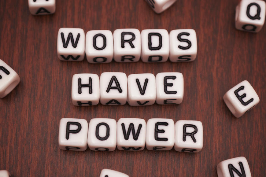 Words have power large