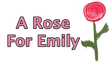  "Rose for Emily" - William Faulkner extra small